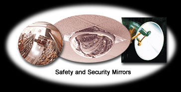 Safety, Security and Surveillance Mirrors, Domes and Panels Flash Entry